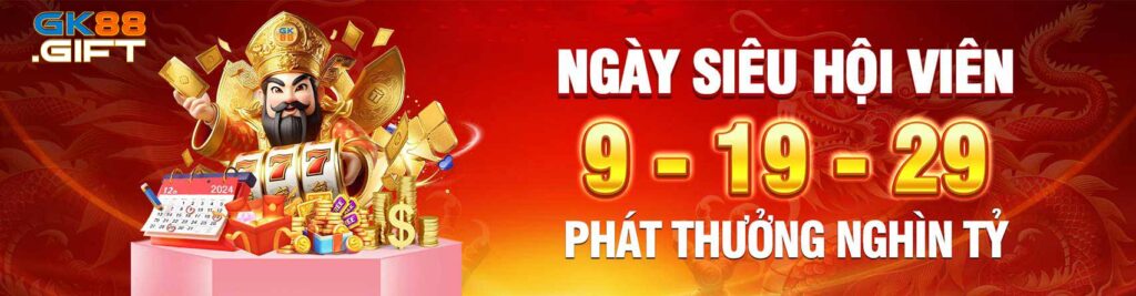 gk88 ngày hội viên thưởng nghìn tỷ